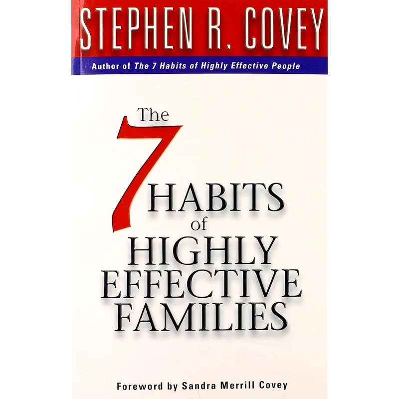 The 7 Habits of Highly Effective Families