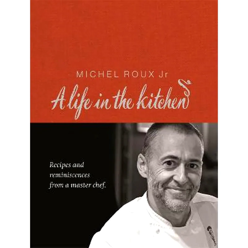 Michel Roux: A Life In The Kitchen