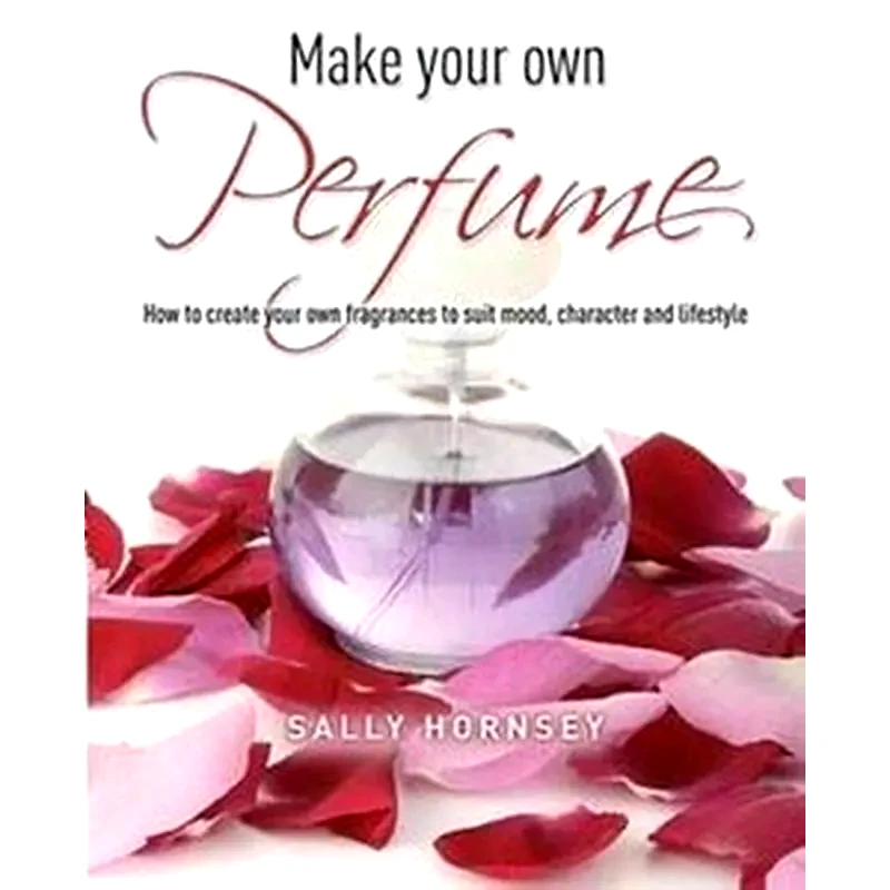 Make Your Own Perfume