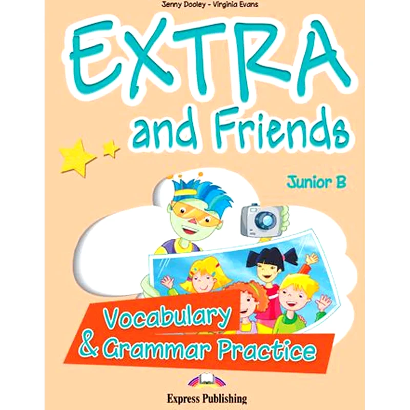 Extra Friends Junior B Vocabulary Grammar Practice