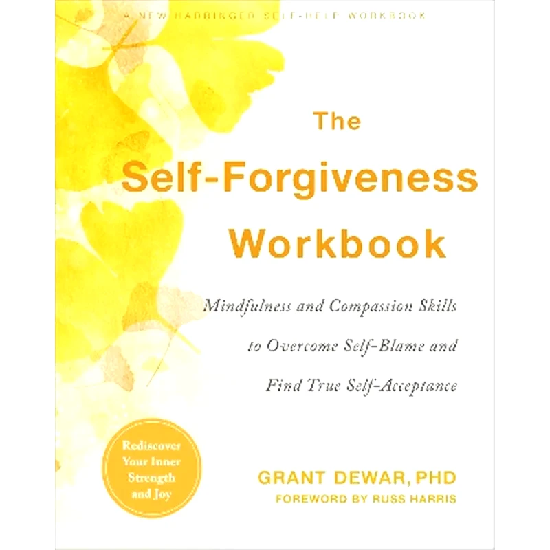 The Self-Forgiveness Workbook