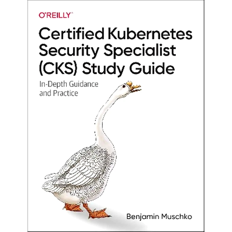 Certified Kubernetes Security Specialist (CKS) Study Guide