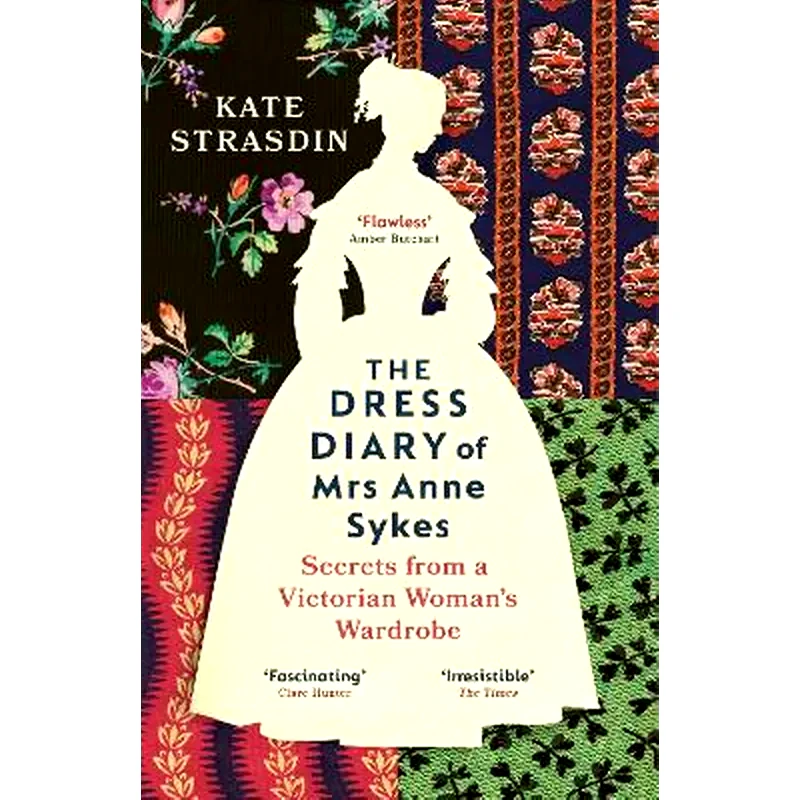 The Dress Diary of Mrs Anne Sykes