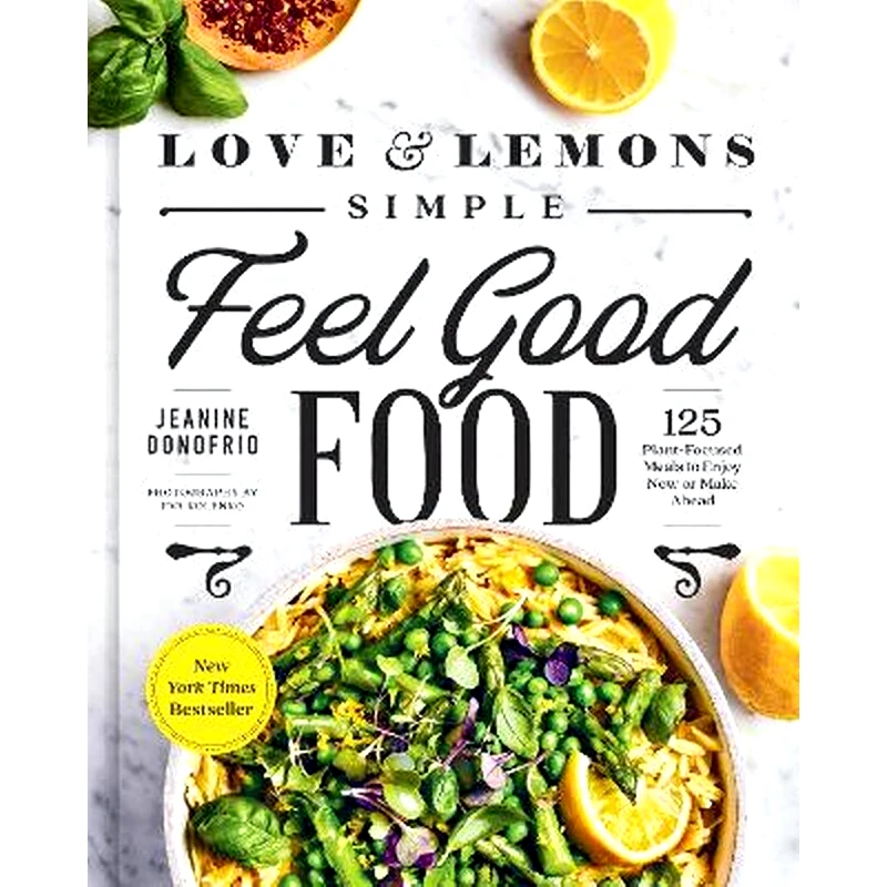 Love And Lemons Simple Feel Good Food