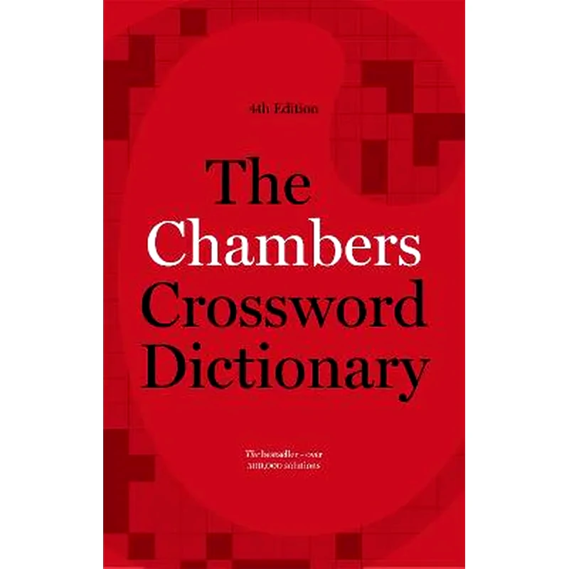 Chambers Crossword Dictionary, 4th Edition