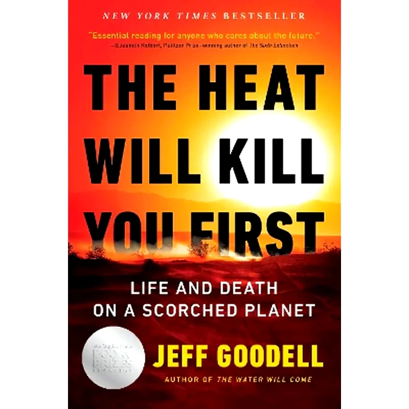 The Heat Will Kill You First
