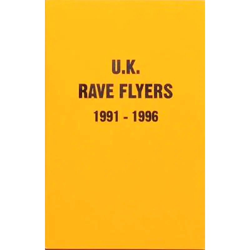 UK Rave Flyers 1991-1996
