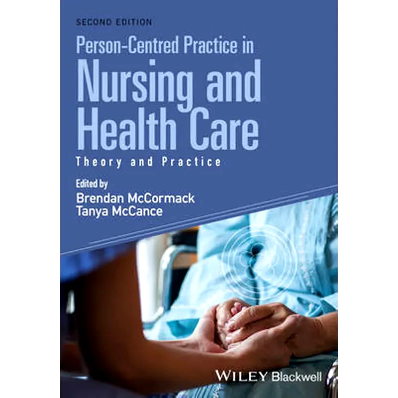 Person-Centred Practice in Nursing and Health Care - Theory and Practice, 2e