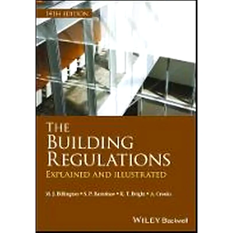 Building Regulations - Explained and Illustrated 14e