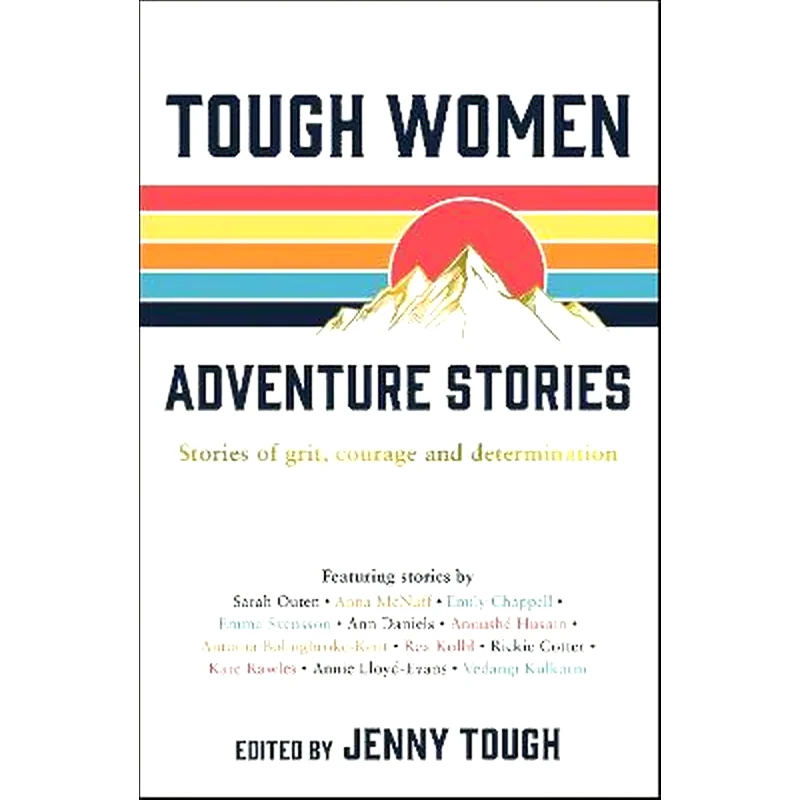 TOUGH WOMEN ADVENTURE STORIES: STORIES O