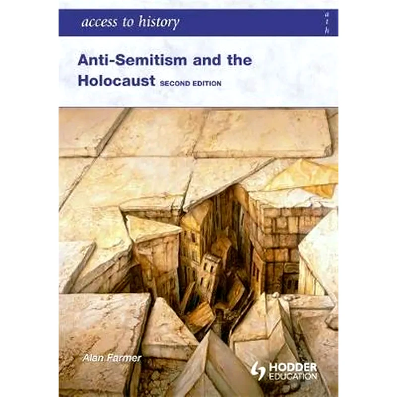 Access to History- Anti-Semitism and the Holocaust Second Edition