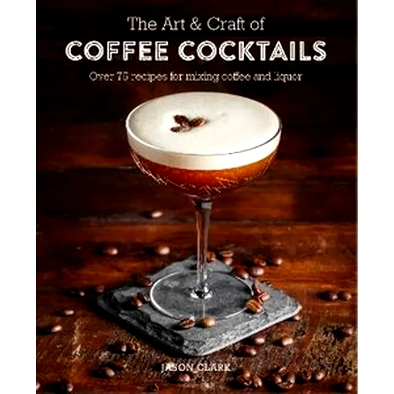 Art Craft of Coffee Cocktails
