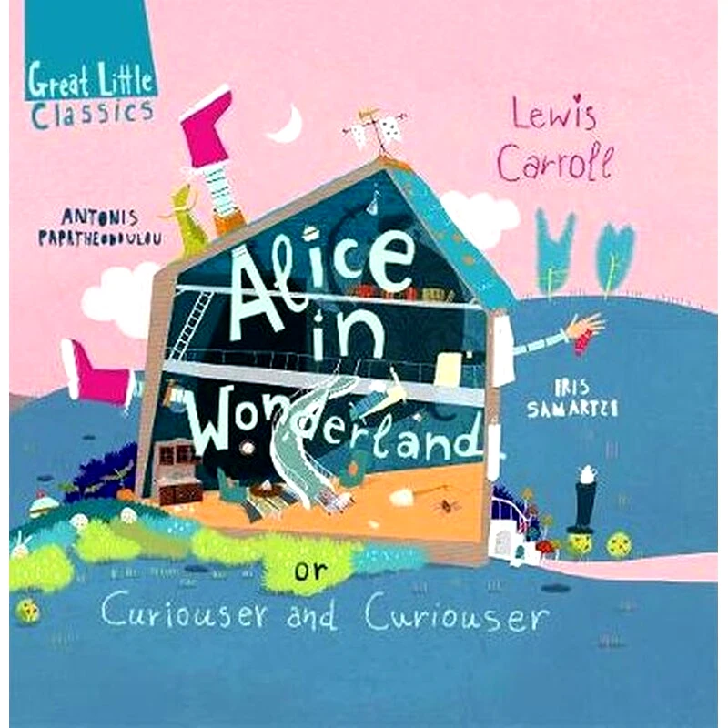 Alice in Wonderland or curiouser and curiouser - Great Little Classics φωτογραφία