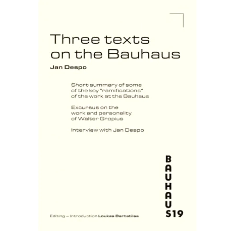 Three texts on the Bauhaus