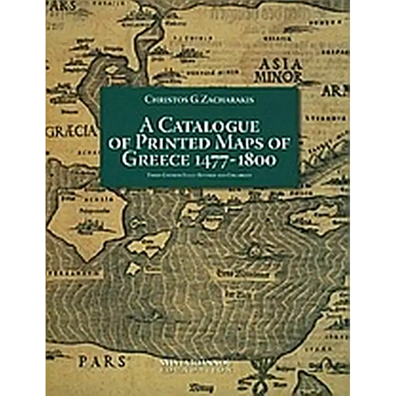 A Catalogue of Printed Maps of Greece 1477-1800