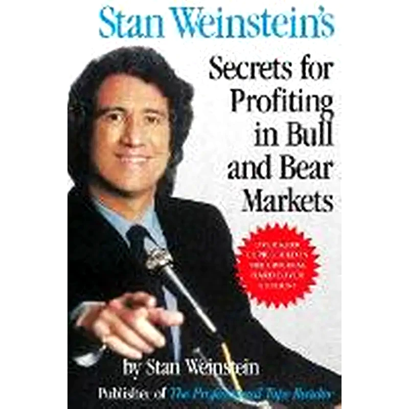 Stan Weinsteins Secrets For Profiting in Bull and Bear Markets