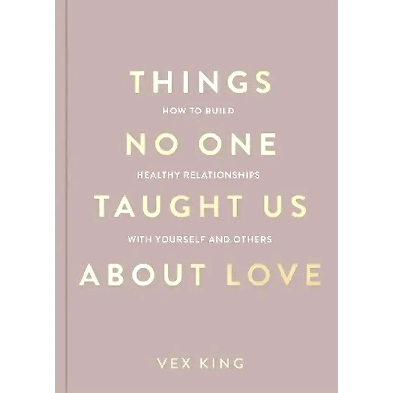 Things No One Taught Us About Love