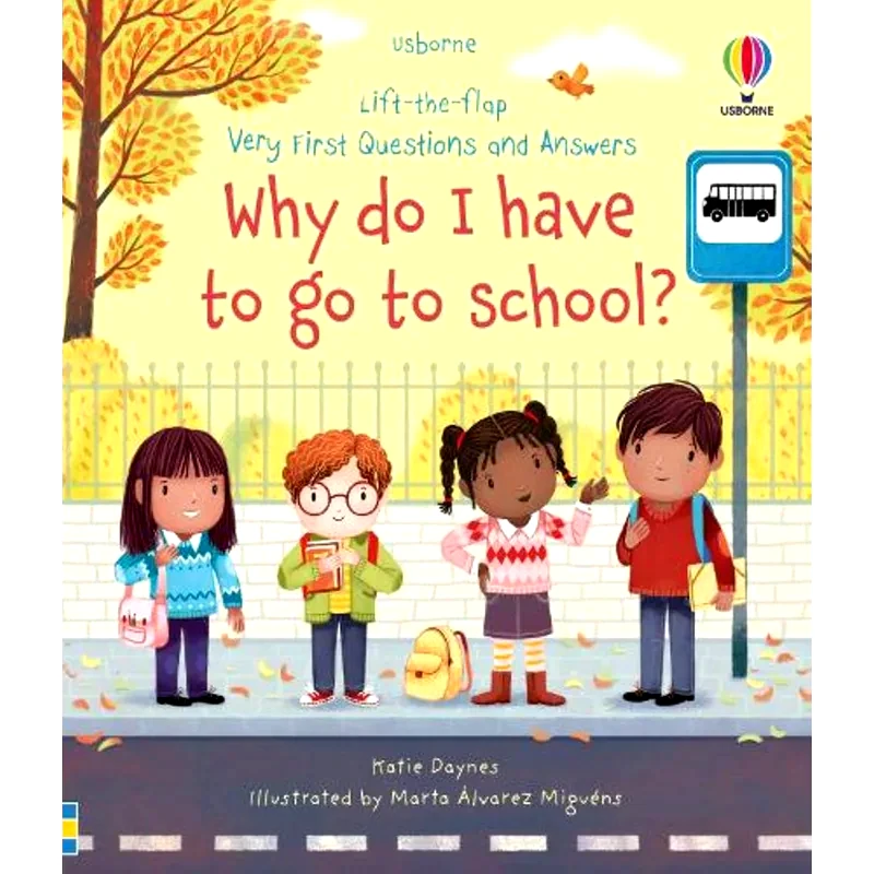 Very First Questions and Answers Why do I have to go to school?