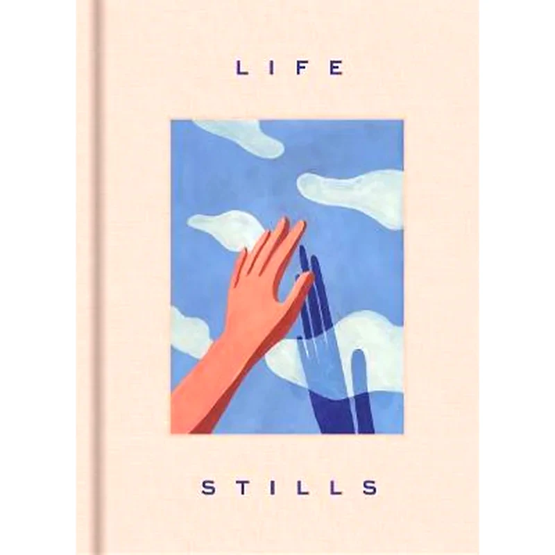 LIFE STILLS