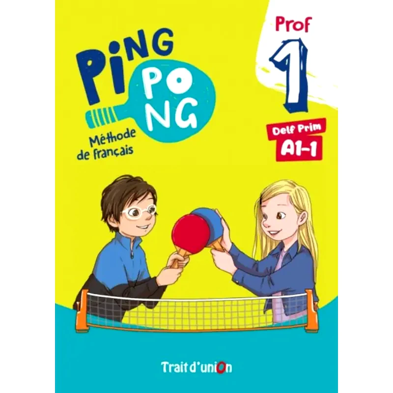 Ping Pong 1 -A1.1 - Livre du Professeur