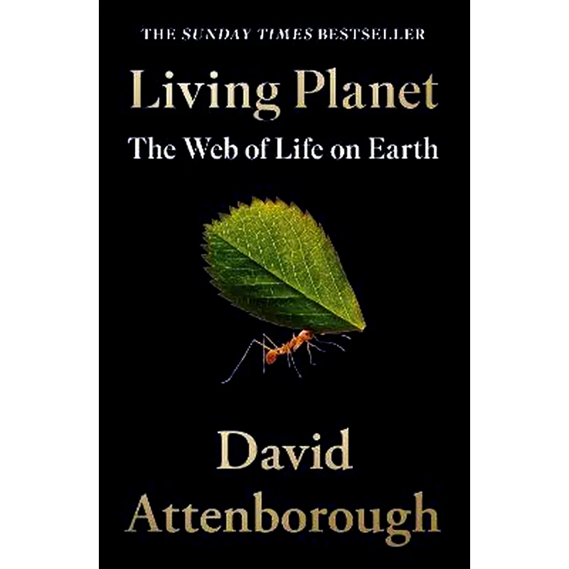 Living Planet : The Web of Life on Earth
