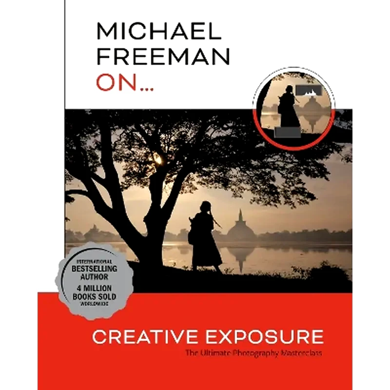 Michael Freeman On... Creative Exposure