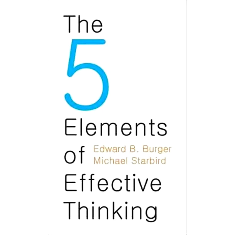 5 Elements of Effective Thinking