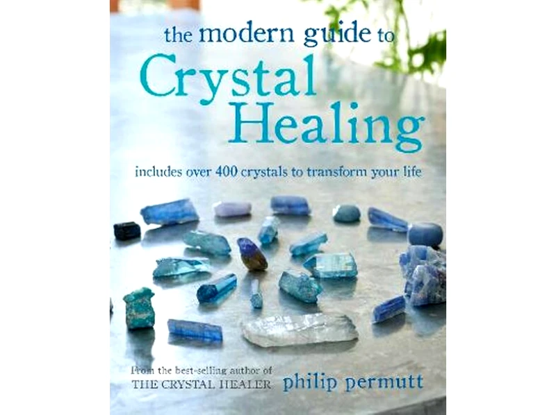 Modern Guide to Crystal Healing