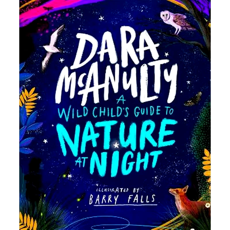 A Wild Childs Book of Nature at Night