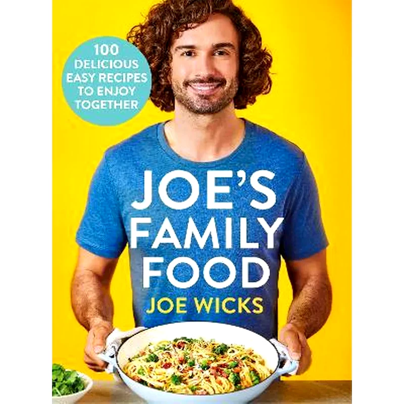 Joes Family Food : 100 Delicious, Easy Recipes to Enjoy Together