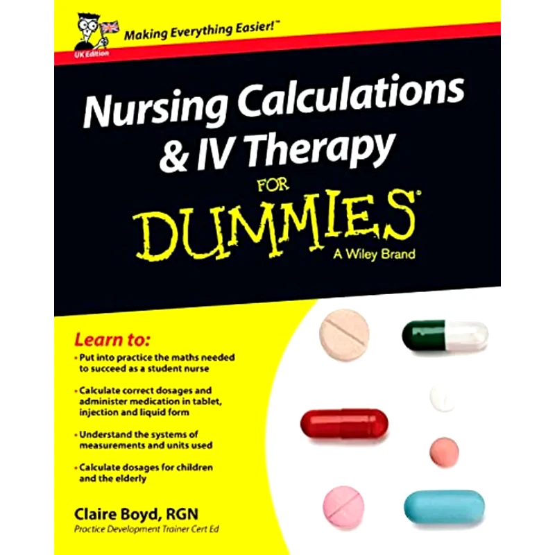 Nursing Calculations and IV Therapy For Dummies - UK Edition