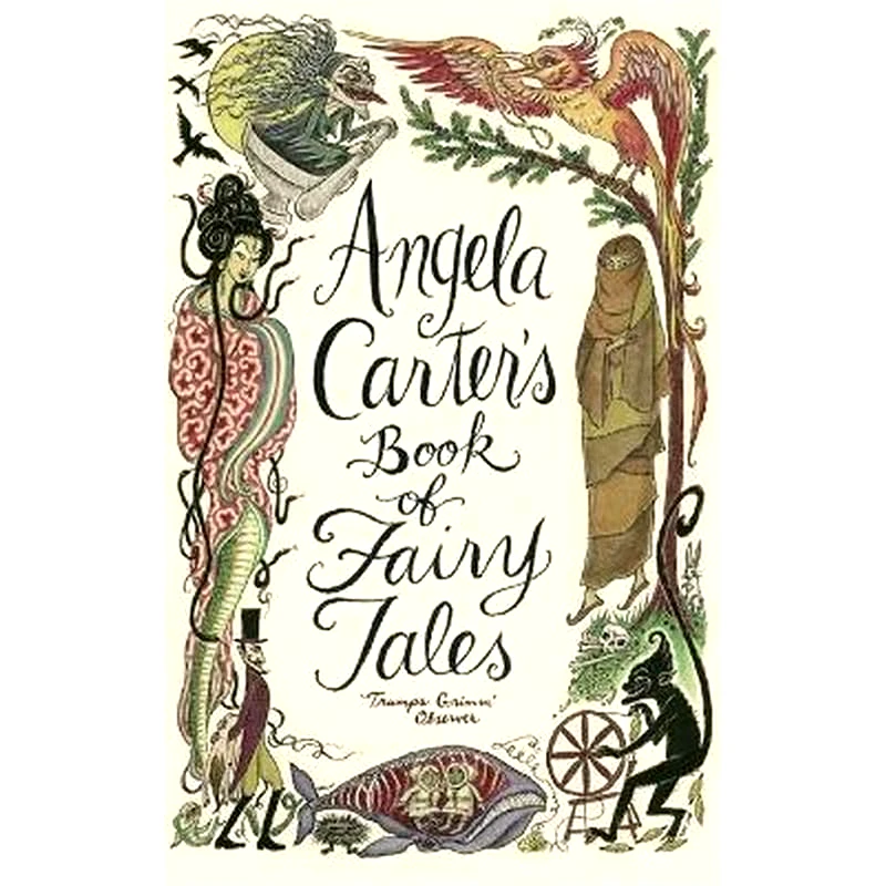 Angela Carters Book Of Fairy Tales