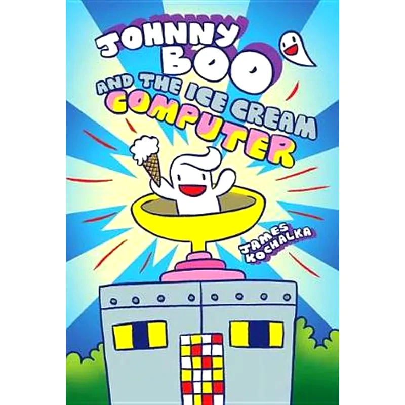 Johnny Boo and the Ice Cream Computer (Johnny Boo Book 8)